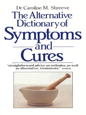 cover image of The Alternative Dictionary of Symptoms and Cures
